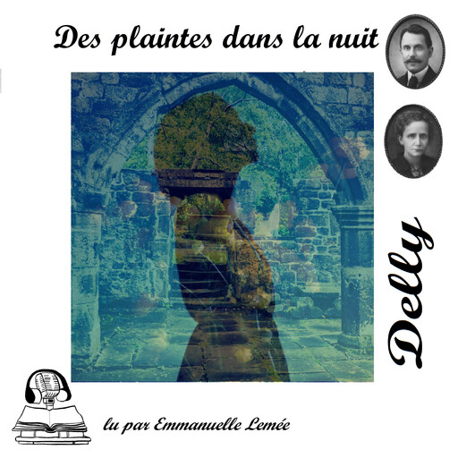 Des plaintes dans la nuit, Delly