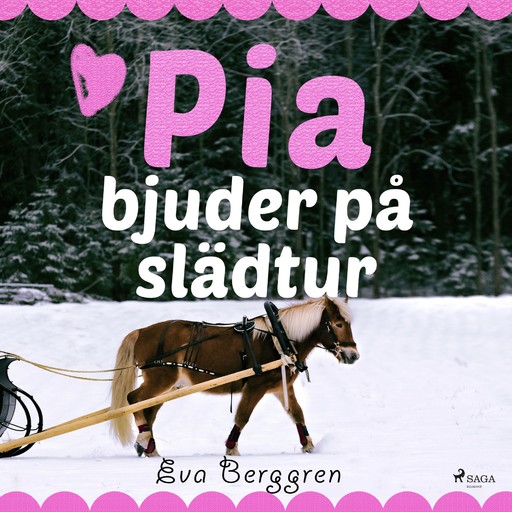 Pia bjuder på slädtur, Eva Berggren