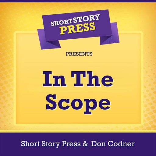 Short Story Press Presents In The Scope, Short Story Press, Don Codner