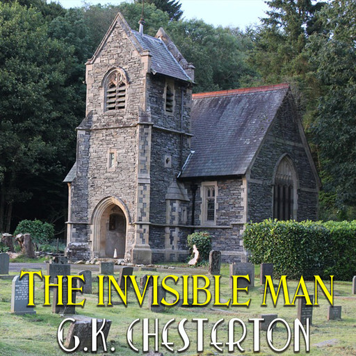 The Invisible Man, G.K.Chesterton