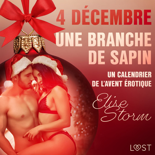 4 décembre : Une branche de sapin – Un calendrier de l'Avent érotique, Elise Storm