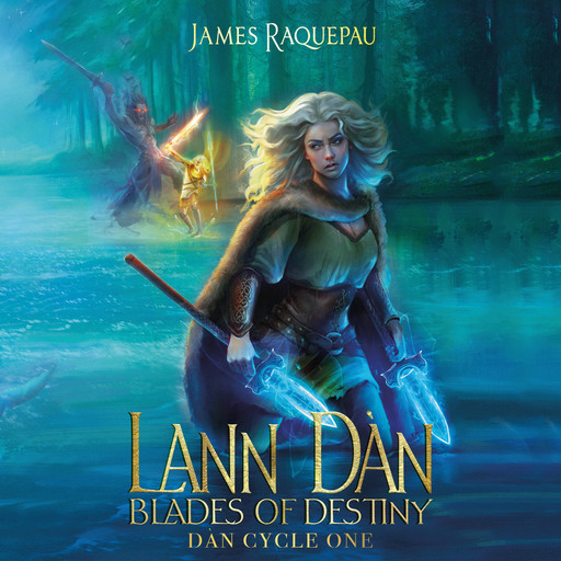 Lann Dàn – Blades of Destiny, James Raquepau