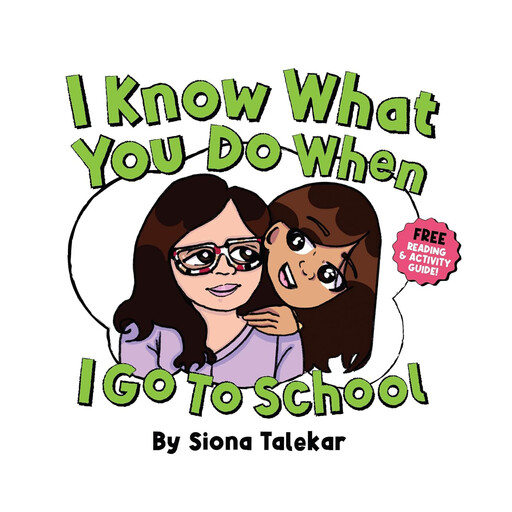 I Know What You Do When I Go To School, Siona Talekar