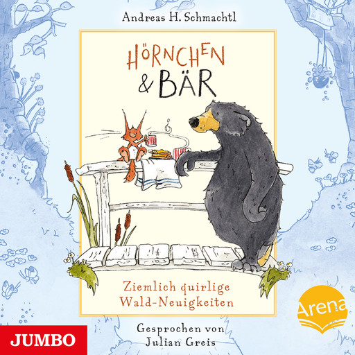 Hörnchen und Bär. Ziemlich quirlige Wald-Neuigkeiten, Andreas H. Schmachtl