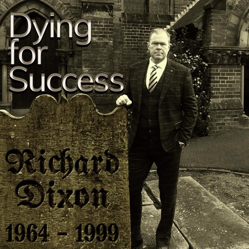 Dying for Success, Richard Dixon