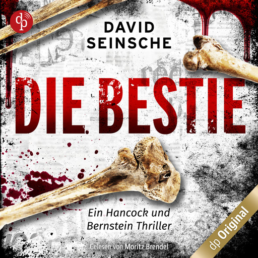 Die Bestie - Ein Hancock und Bernstein Thriller (Ungekürzt), David Seinsche