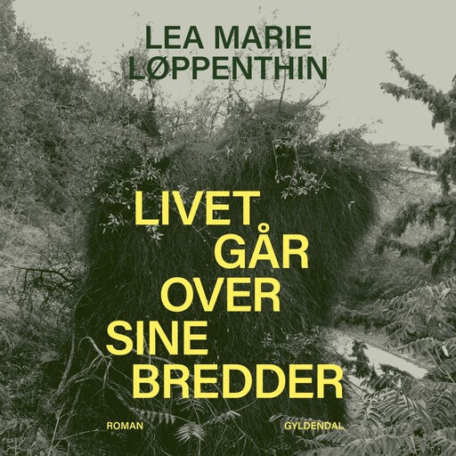Livet går over sine bredder, Lea Løppenthin