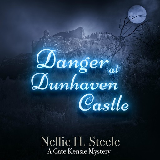 Danger at Dunhaven Castle, Nellie H. Steele