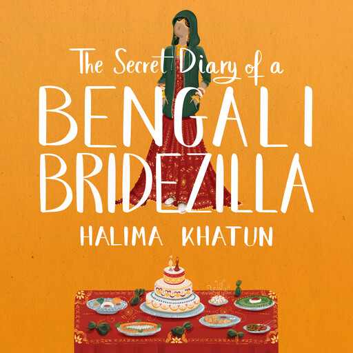 The Secret Diary of a Bengali Bridezilla, Halima Khatun