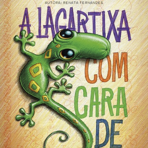 A lagartixa com cara de salsicha, Renata Fernandes