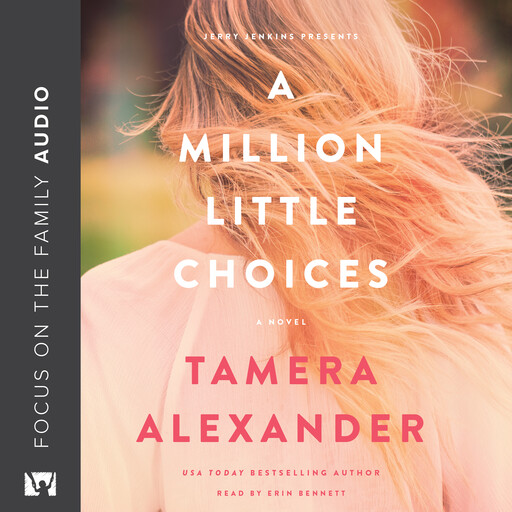 A Million Little Choices, Tamera Alexander