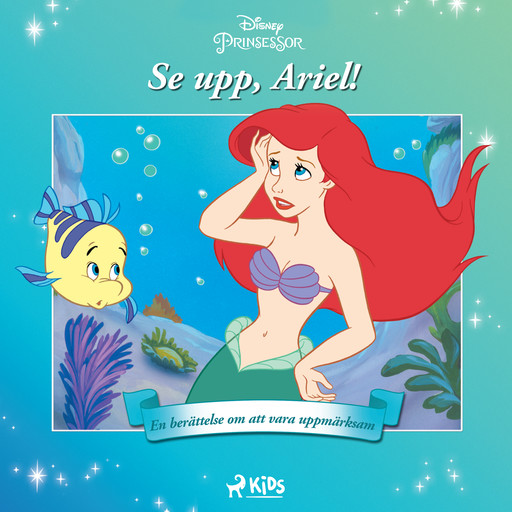 Ariel - Se upp, Ariel! - En berättelse om att vara uppmärksam, Disney
