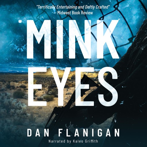 Mink Eyes, Dan Flanigan