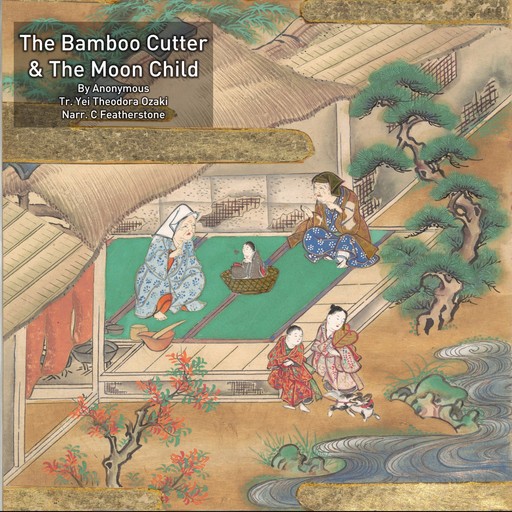 The Tale of The Bamboo Cutter And The Moon Child, Yei Theodora Ozaki