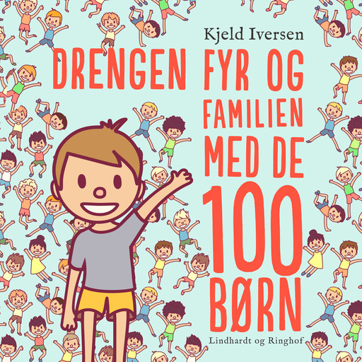 Drengen Fyr og familien med de 100 børn, Kjeld Iversen