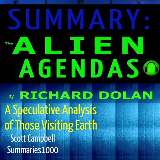 Summary: The Alien Agendas by Richard Dolan, Scott Campbell