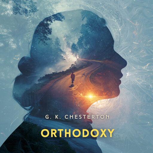 Orthodoxy, G.K.Chesterton