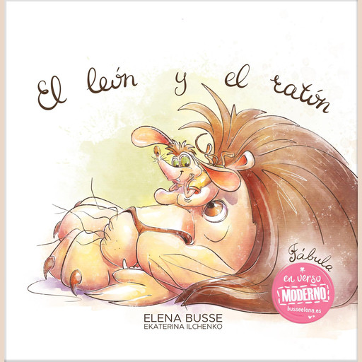 El león y el ratón: Fábula clásica en verso moderno con actividades, Elena Busse