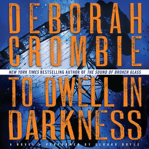 To Dwell in Darkness, Deborah Crombie