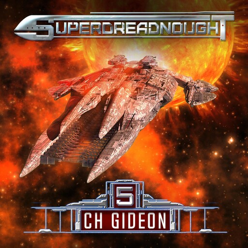 Superdreadnought 5, Tim Marquitz, Craig Martelle, C.H. Gideon