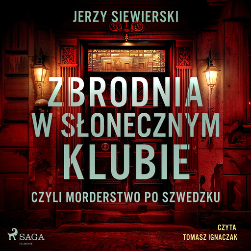 Zbrodnia w Słonecznym Klubie, czyli morderstwo po szwedzku, Jerzy Siewierski