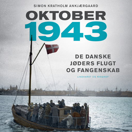 Oktober 1943 - De danske jøders flugt og fangenskab, Simon Kratholm Ankjærgaard