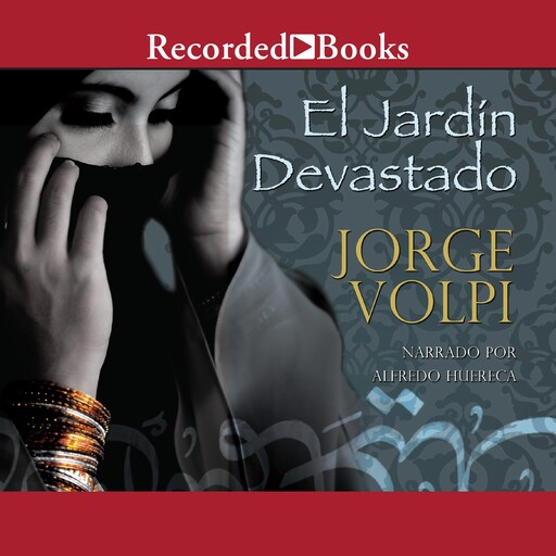 El jardin devastado (The Devastated Garden), Jorge Volpi