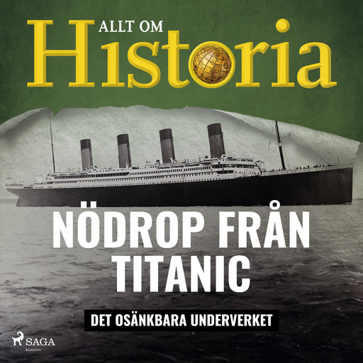 Nödrop från Titanic - Det osänkbara underverket, Allt Om Historia