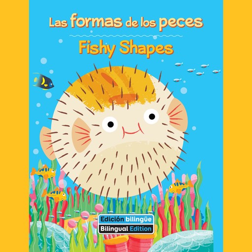 Las formas de los peces / Fishy Shapes, Kathy Broderick
