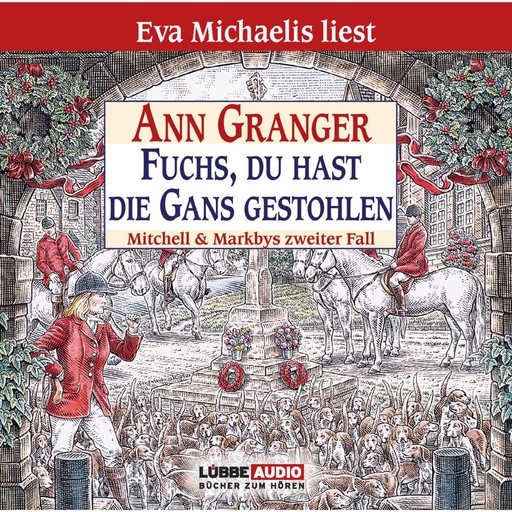 Fuchs, du hast die Gans gestohlen - Ein Fall für Mitchell & Markby, Teil 2 (Gekürzt), Ann Granger