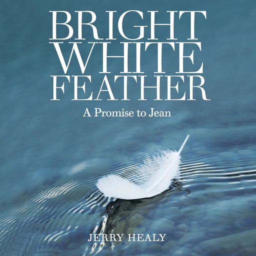 Bright White Feather, Jerry Healy