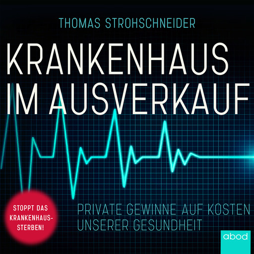 Krankenhaus im Ausverkauf, Thomas Strohschneider