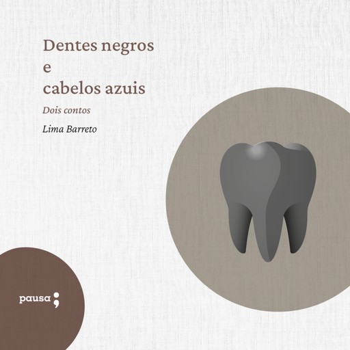 Dentes negros e cabelos azuis, Lima Barreto