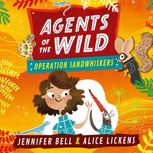 Agents of the Wild: Operation Sandwhiskers, Jennifer Bell