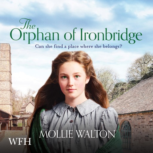 The Orphan of Ironbridge, Mollie Walton