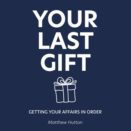 Your Last Gift, Matthew Hutton