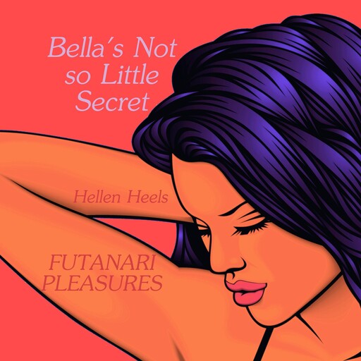 Bella's Not So Little Secret, Hellen Heels