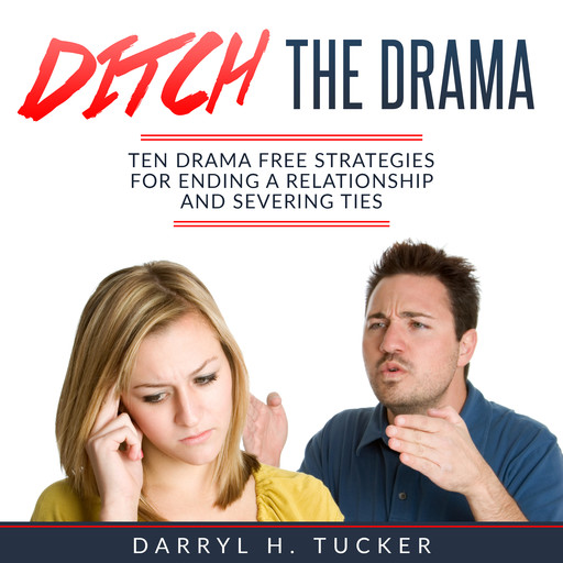 Ditch The Drama, Darryl H. Tucker