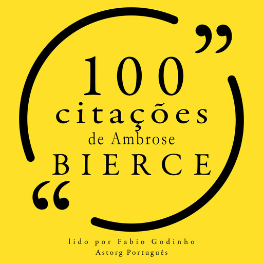 100 citações de Ambrose Bierce, Ambrose Bierce