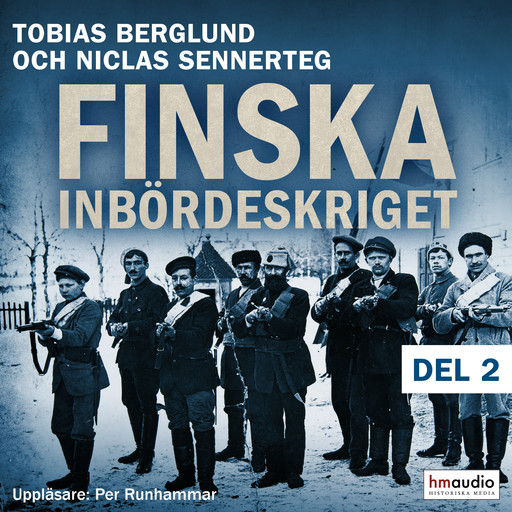 Finska inbördeskriget del 2, Niclas Sennerteg, Tobias Berglund