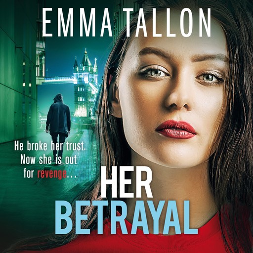 Her Betrayal, Emma Tallon