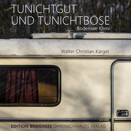Tunichtgut und Tunichtböse, Walter Christian Kärger