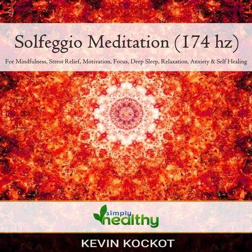 Solfeggio Meditation (174 hz), simply healthy