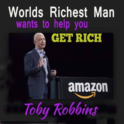 The Richest Man in the World, Toby Robbins