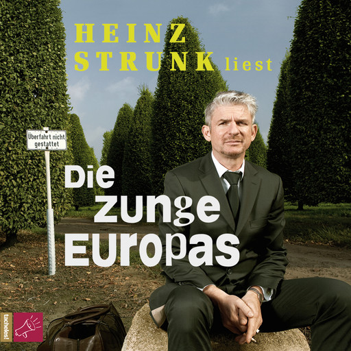 Die Zunge Europas, Heinz Strunk