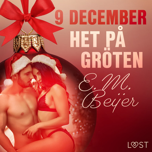 9 december: Het på gröten - en erotisk julkalender, E.M. Beijer