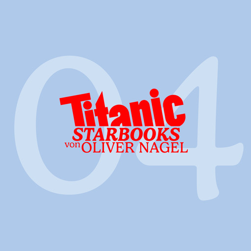 TITANIC Starbooks, Folge 4: Arabella Kiesbauer - Nobody's Perfect!, Oliver Nagel