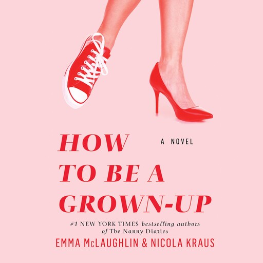 How to Be a Grown-Up, Emma McLaughlin