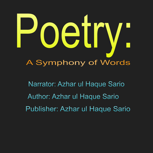 Poetry: A Symphony of Words, Azhar ul Haque Sario