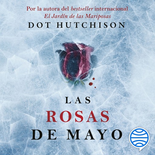 Las rosas de mayo, Dot Hutchison